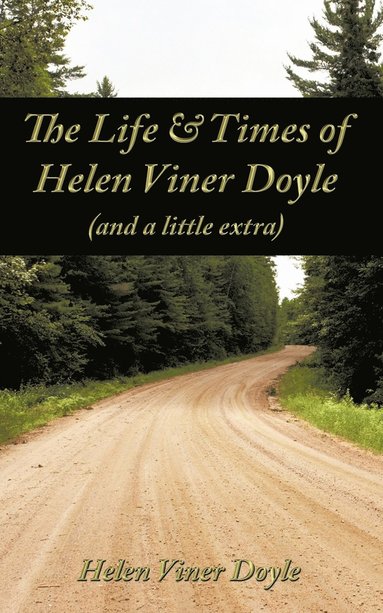 bokomslag The Life & Times of Helen Viner Doyle (and a Little Extra)