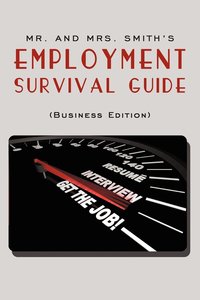 bokomslag Mr. and Mrs. Smith's Employment Survival Guide (Business Edition)