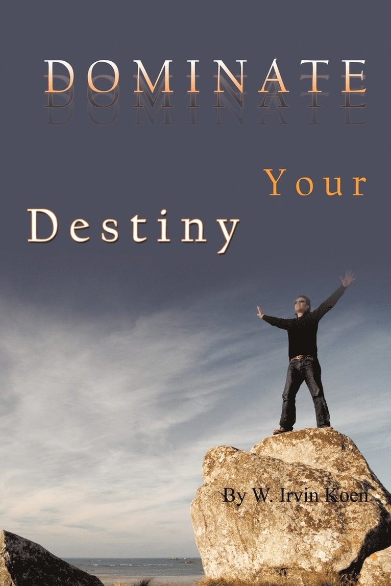 Dominate Your Destiny 1