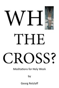 bokomslag Why the Cross?