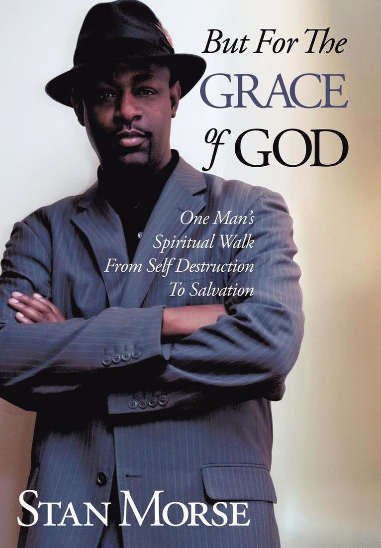 Stan Morse - But For The Grace of God, Inbunden