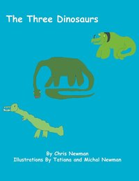 bokomslag The Three Dinosaurs
