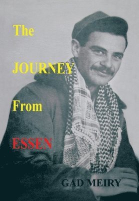 Gad Meiry - Journey From Essen, Inbunden