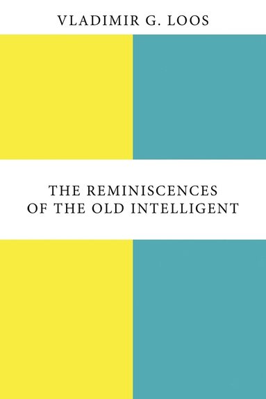 bokomslag Reminiscences of the Old Intelligent