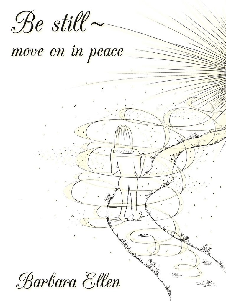 Be Still ~ Move on in Peace 1