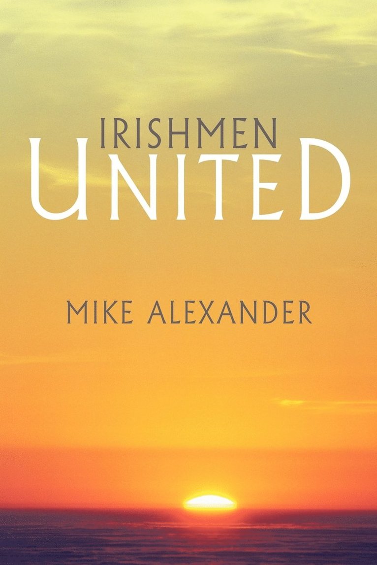 Mike Alexander - Irishmen United, Häftad