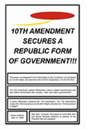 bokomslag 10th Amendment Secures A Republic Form Of Government!!!