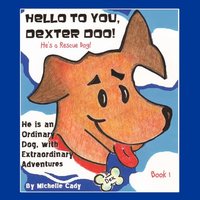 bokomslag Hello To You, Dexter Doo