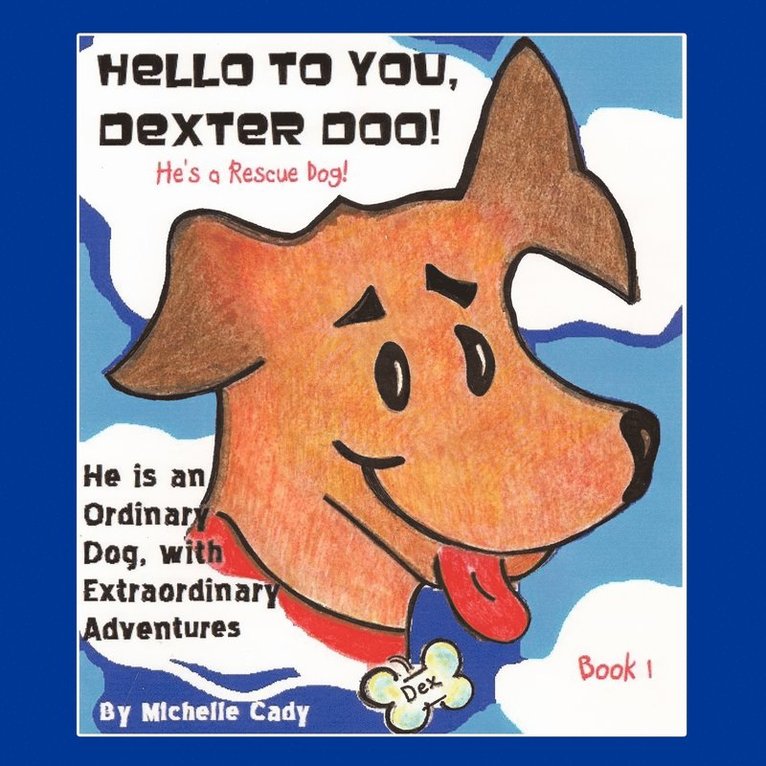 Hello To You, Dexter Doo 1