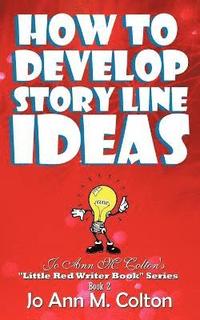 bokomslag How To Develop Story Line Ideas
