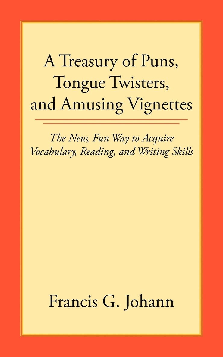 A Treasury of Puns, Tongue Twisters, and Amusing Vignettes 1