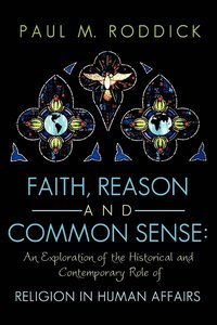 bokomslag Faith, Reason and Common Sense