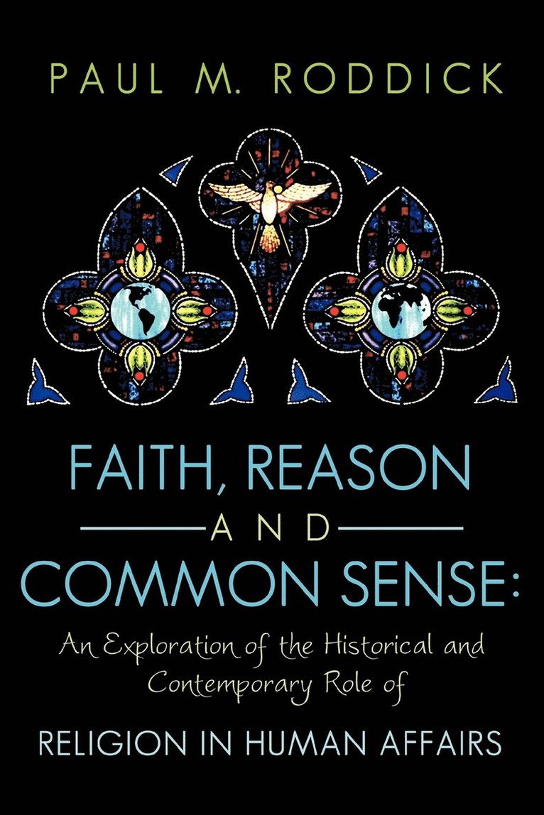 Faith, Reason and Common Sense 1