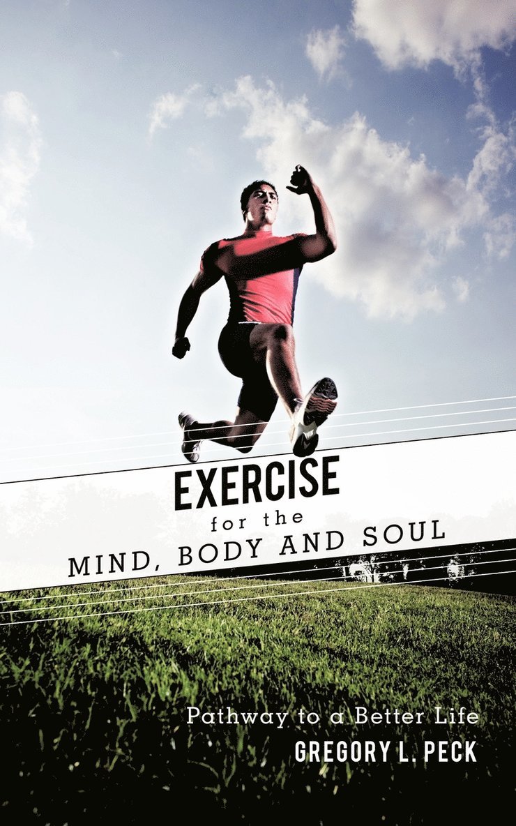 Exercise for the Mind, Body and Soul 1