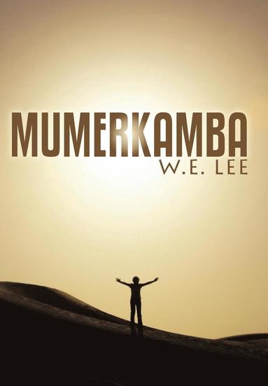 William E. Lee - Mumerkamba, Inbunden