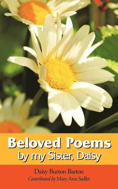 Daisy Burton, Barton - Beloved Poems by My Sister, Daisy, Häftad