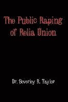 The Public Raping of Relia Union 1