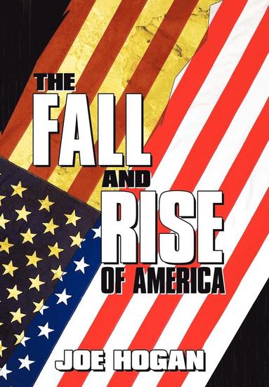 bokomslag The Fall and Rise of America