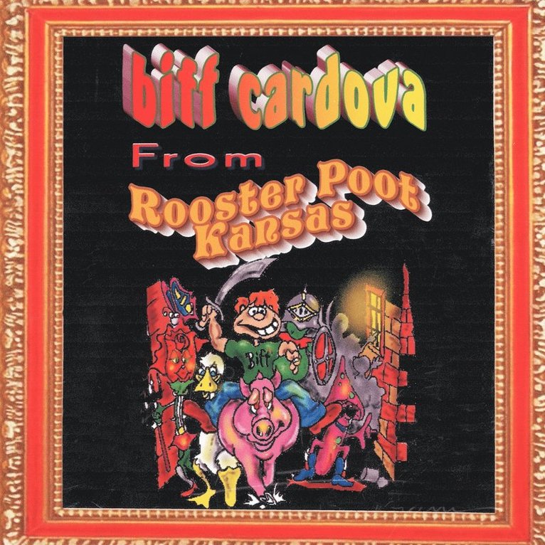 Biff Cardova from Rooster Poot Kansas 1