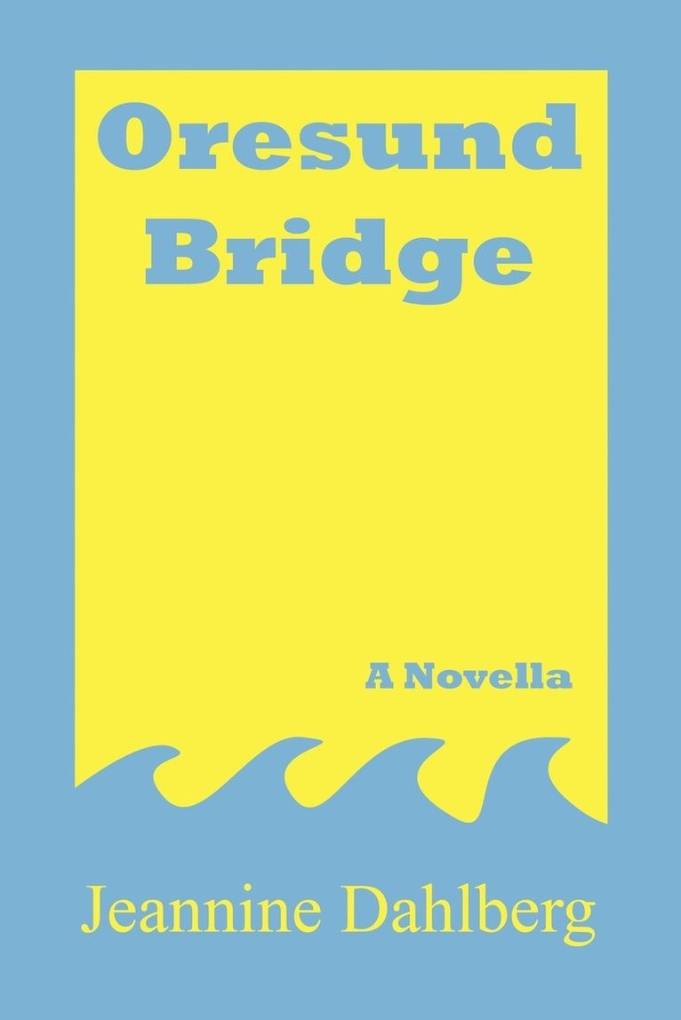 Jeannine Dahlberg - Oresund Bridge, Häftad