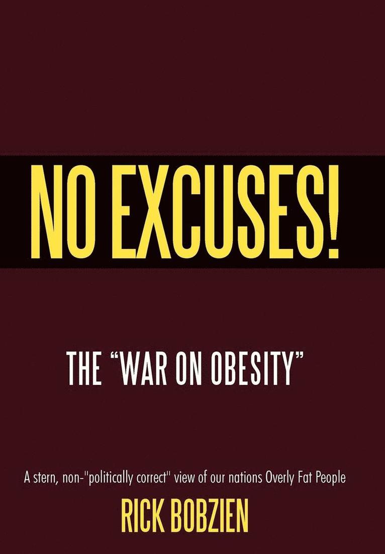 Rick Bobzien - No Excuses!, Inbunden