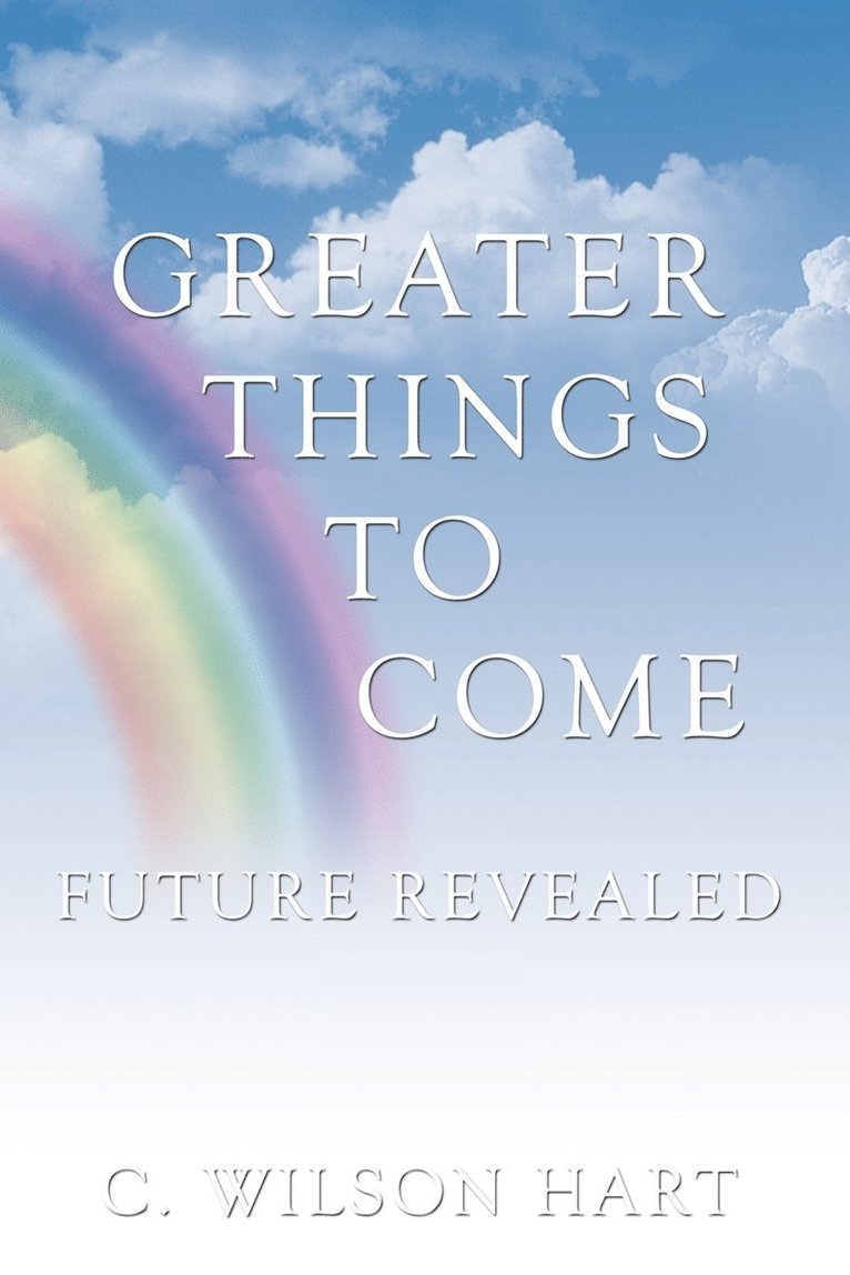 Greater Things To Come 1