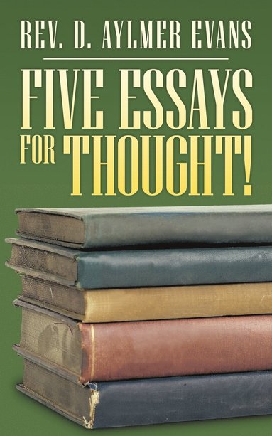 bokomslag Five Essays for Thought!