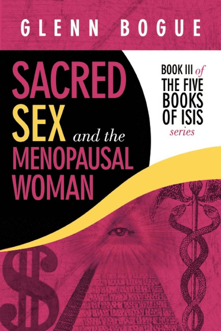 Glenn Bogue - Sacred Sex and the Menopausal Woman, Häftad