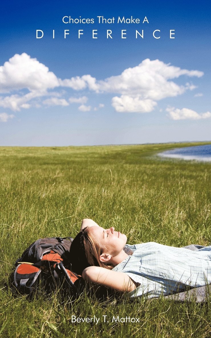 Beverly T. Mattox - Choices That Make a Difference, Häftad