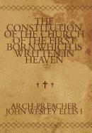 The Constitution of the Church of the First Born Which Is Written in Heaven 1