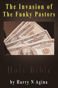 bokomslag The Invasion of the Funky Pastors