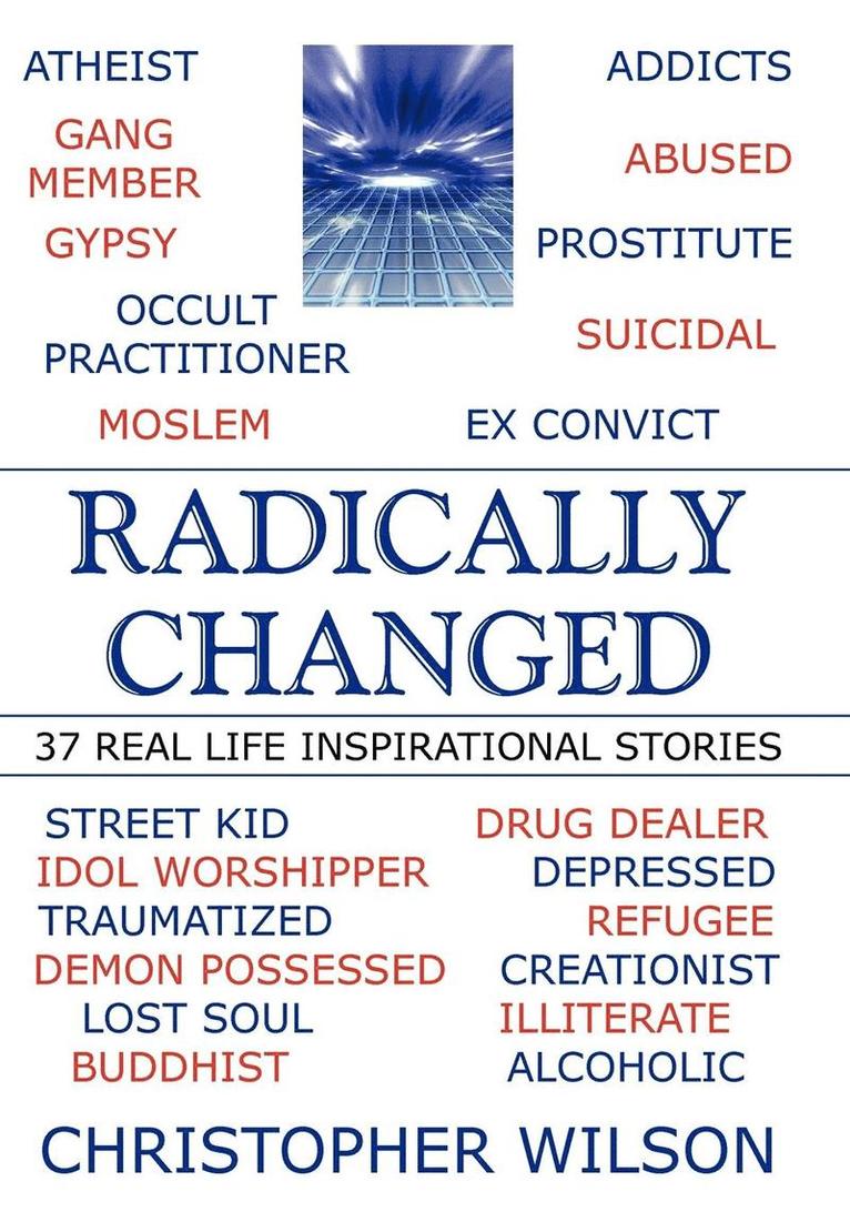 Christopher Wilson - Radically Changed, Inbunden