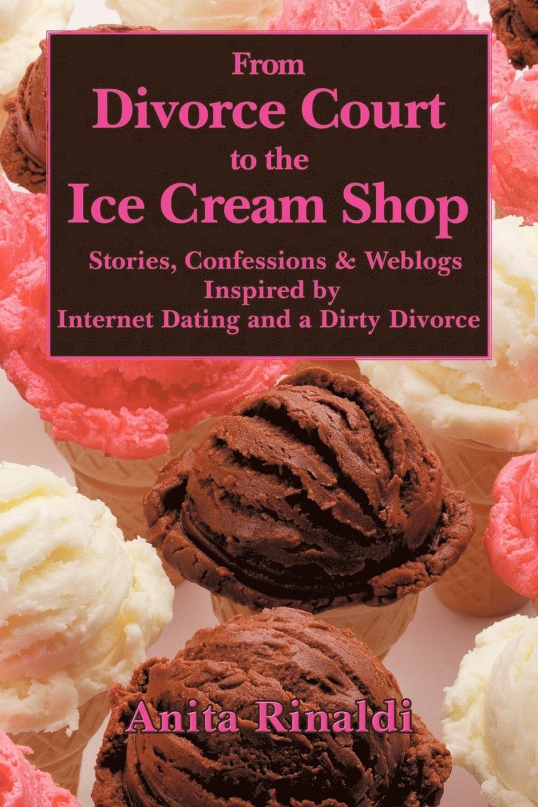 From Divorce Court to the Ice Cream Shop 1