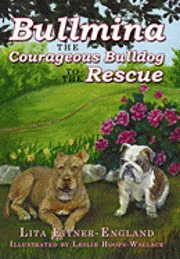 Bullmina the Courageous Bulldog to the Rescue 1