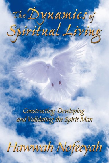 bokomslag The Dynamics of Spiritual Living