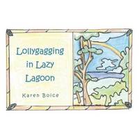bokomslag Lollygagging in Lazy Lagoon