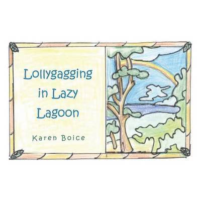 Lollygagging in Lazy Lagoon 1