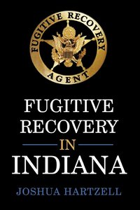 bokomslag Fugitive Recovery in Indiana