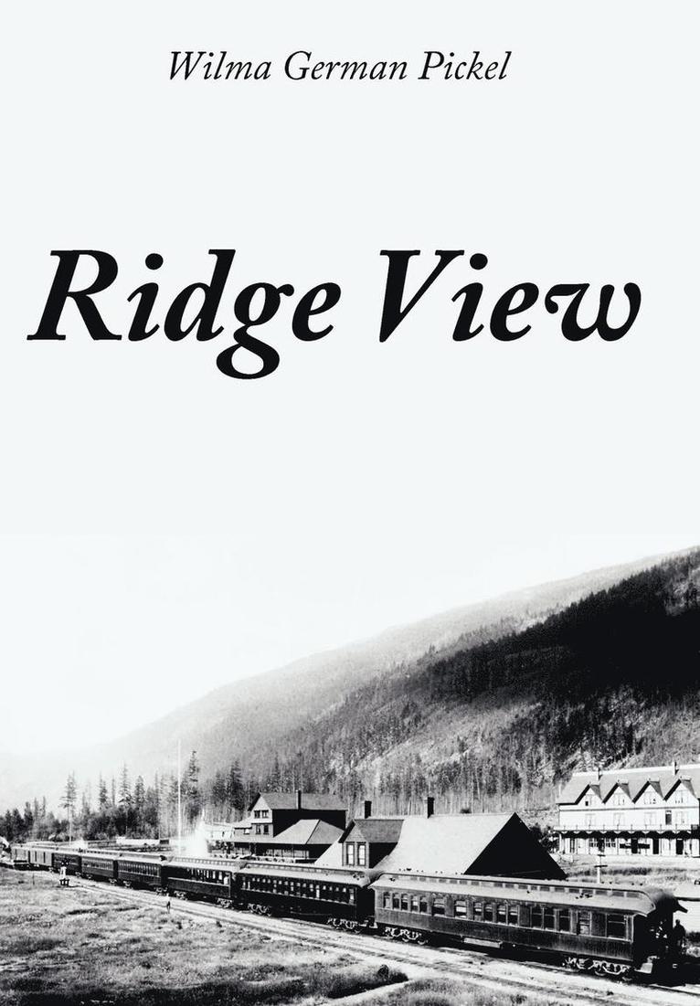 Wilma German Pickel - Ridge View, Inbunden