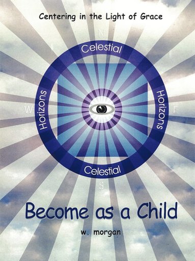 bokomslag Become as a Child