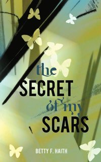 bokomslag The Secret of My Scars