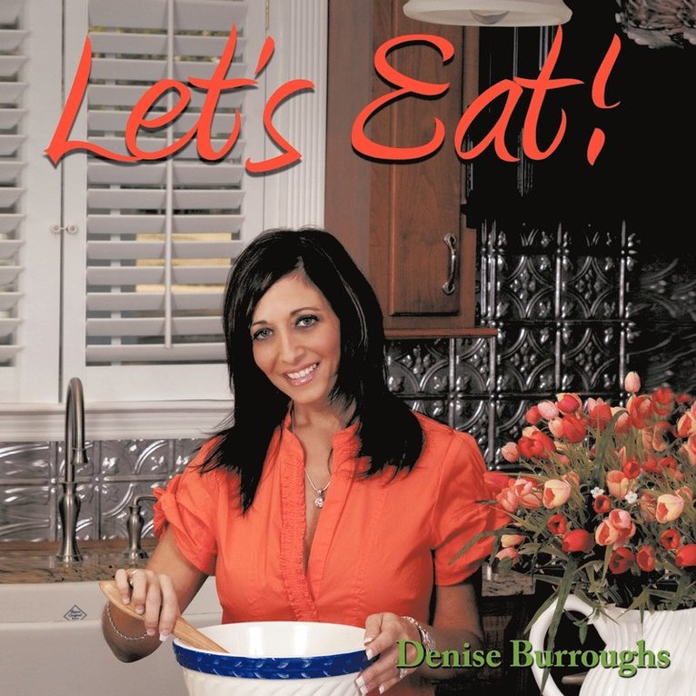 Denise Burroughs - Let's Eat!, Häftad