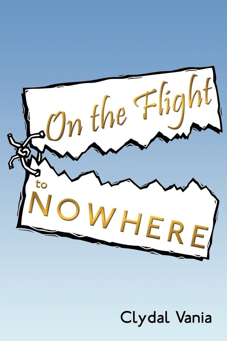 On the Flight to Nowhere 1