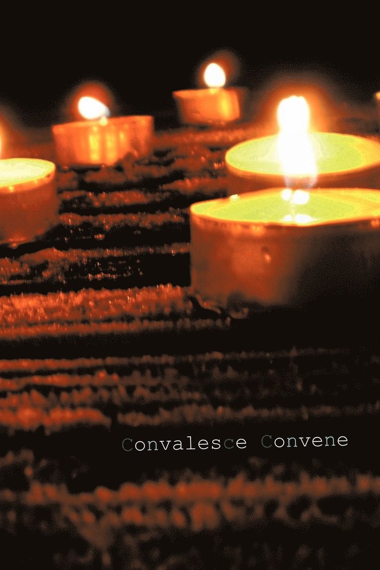 Convalesce Convene 1