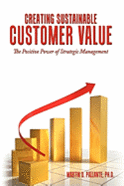 Creating Sustainable Customer Value 1