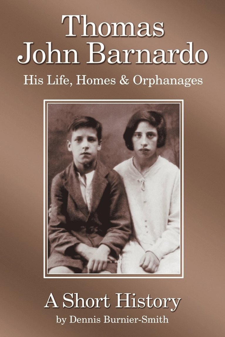 Thomas John Barnardo, His Life, Homes & Orphanages 1