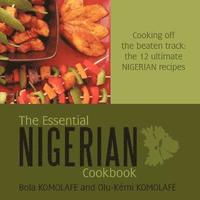 bokomslag The Essential Nigerian Cookbook