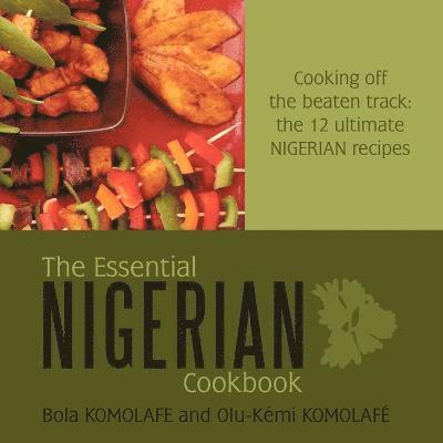 The Essential Nigerian Cookbook 1