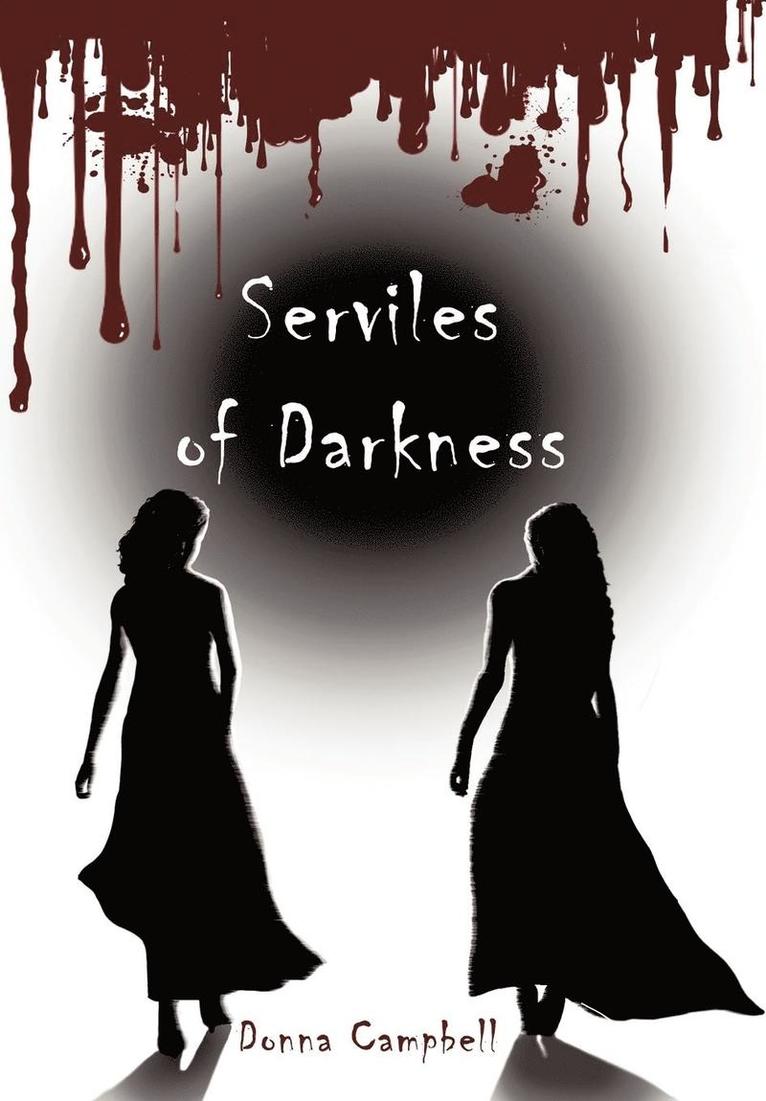 Serviles of Darkness 1