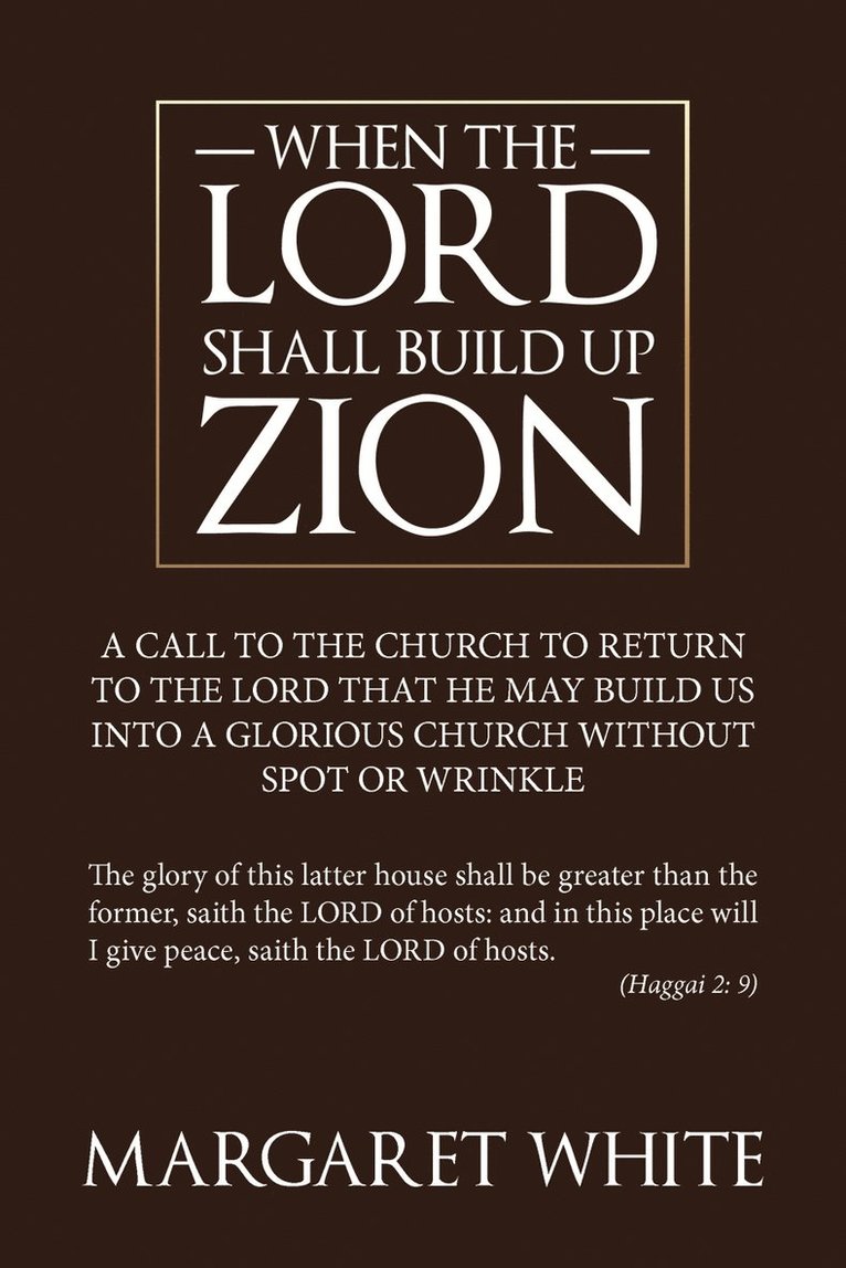 Margaret White - When The Lord Shall Build Up Zion, Häftad
